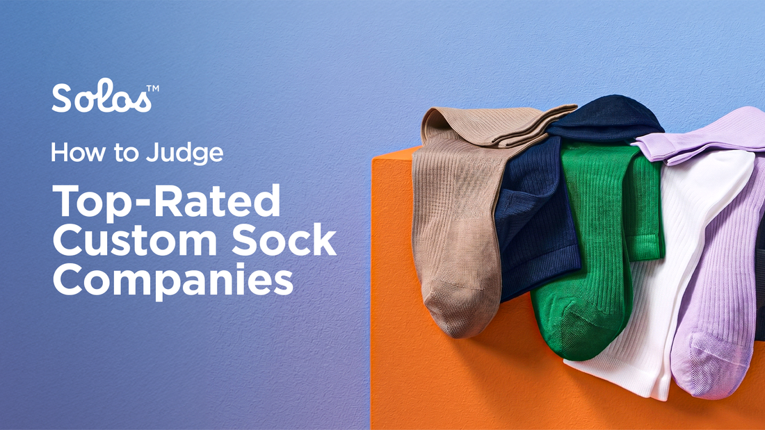 Top-Rated Custom Sock Companies: How to Judge Quality Before You Buy