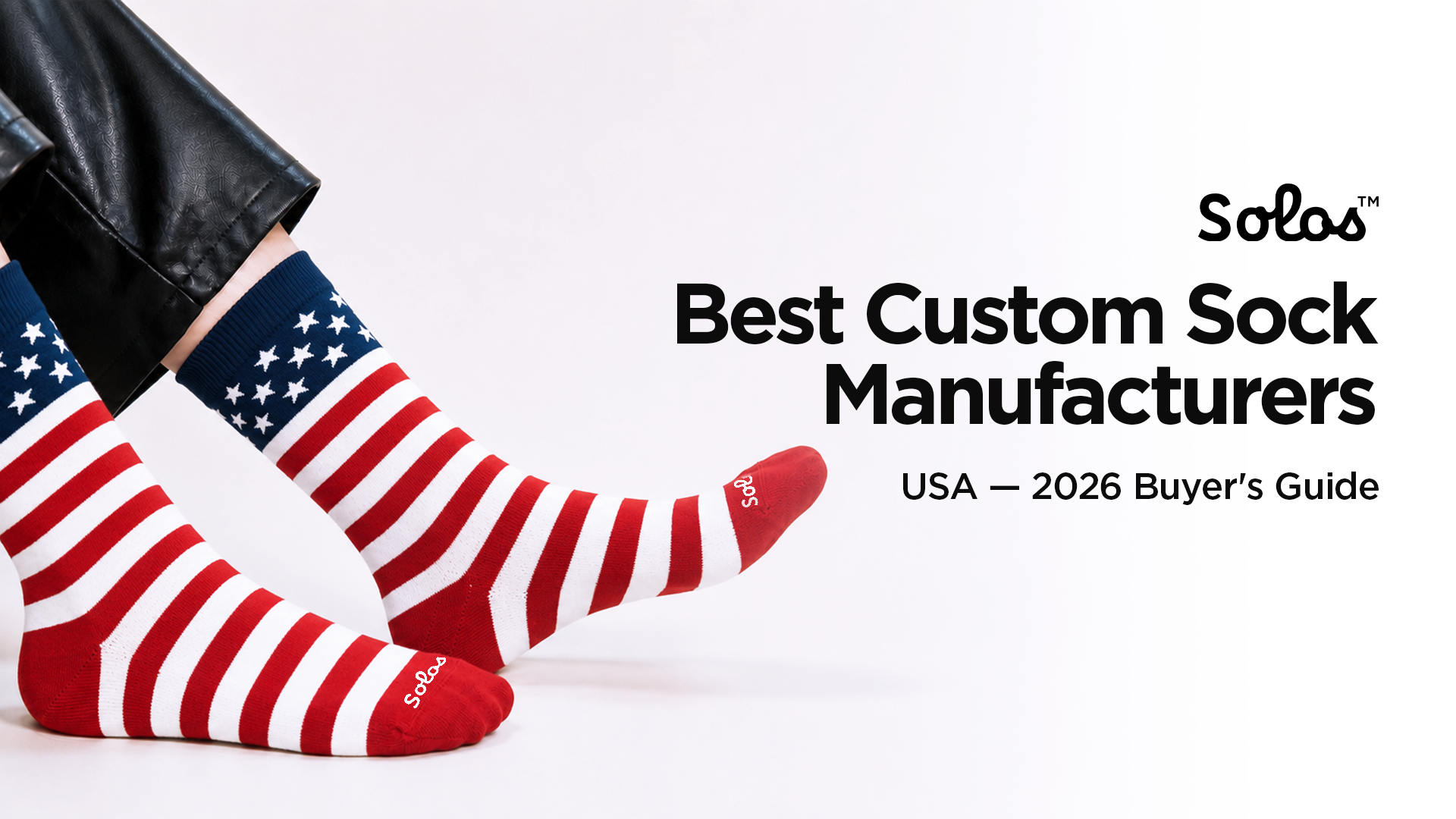 Best Custom Sock Manufacturers USA — 2026 Buyer's Guide